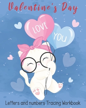 Paperback Valentine's Day Letters and numbers Tracing workbook: A Fun Valentine's Day 102 pages, Preschool Tracing Workbook, Alphabet and numbers Handwriting Pr Book