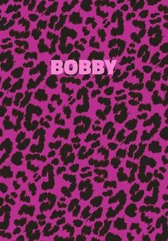 Paperback Bobby: Personalized Pink Leopard Print Notebook (Animal Skin Pattern). College Ruled (Lined) Journal for Notes, Diary, Journa Book