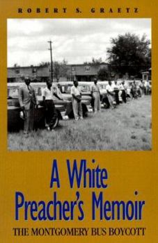 Paperback A White Preacher's Memoir: The Montgomery Bus Boycott Book