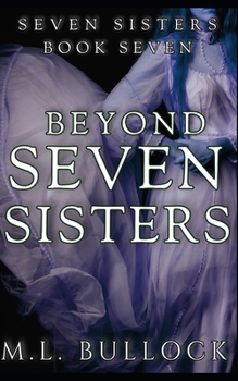 Beyond Seven Sister - Book #7 of the Seven Sisters