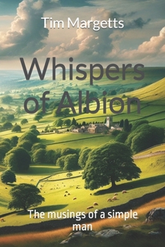 Whispers of Albion: The musings of a simple man