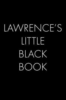 Paperback Lawrence's Little Black Book: The Perfect Dating Companion for a Handsome Man Named Lawrence. A secret place for names, phone numbers, and addresses Book