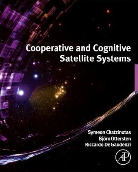 Hardcover Cooperative and Cognitive Satellite Systems Book