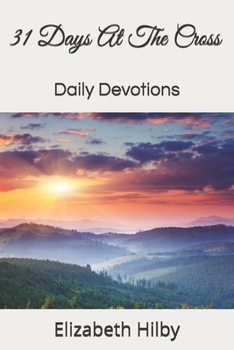 Paperback 31 Days At The Cross: Daily Devotions Book