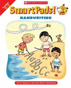 Paperback Smart Pads! Handwriting: 40 Fun Games to Help Kids Master Handwriting Book