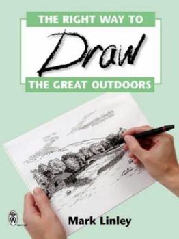 Paperback The Right Way to Draw the Great Outdoors Book