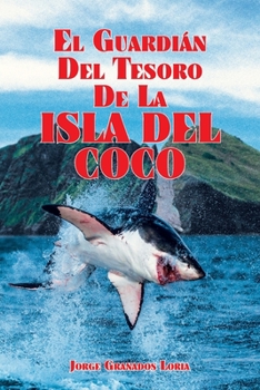 Paperback El Guardián del Tesoro de la Isla del Coco [Spanish] Book