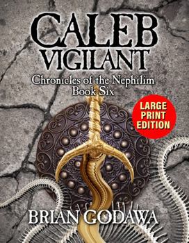 Caleb Vigilant: LARGE PRINT