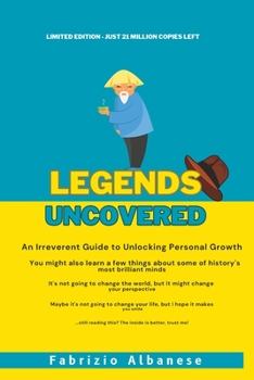 Paperback Legends Uncovered: An Irreverent Guide to Unlocking Personal Growth Book