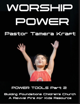 Paperback Worship Power: Power Tools Part 2: Building Foundations 4 Weeks Children's Church Curriculum Book