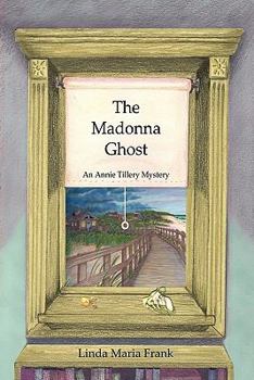 The Madonna Ghost - Book  of the Annie Tillery Mysteries