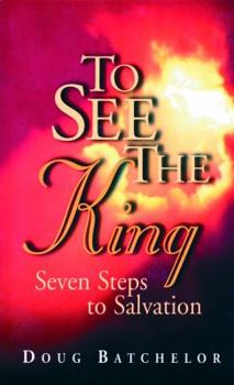 Paperback To See the King: Seven Steps to Salvation Book