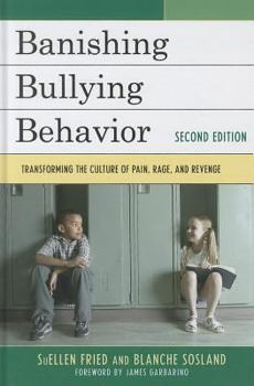 Hardcover Banishing Bullying Behavior: Transforming the Culture of Peer Abuse Book