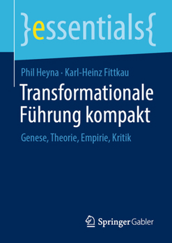 Paperback Transformationale Führung Kompakt: Genese, Theorie, Empirie, Kritik [German] Book