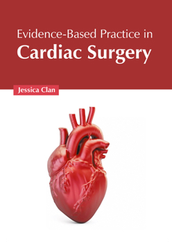 Hardcover Evidence-Based Practice in Cardiac Surgery Book