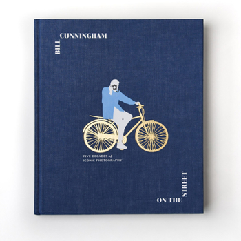 Hardcover Bill Cunningham: On the Street: Five Decades of Iconic Photography Book