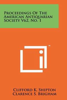 Paperback Proceedings of the American Antiquarian Society V62, No. 1 Book