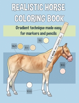Paperback Realistic horse coloring book: Gradient technique made easy for markers and pencils Book