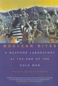 Paperback Nuclear Rites: A Weapons Laboratory at the End of the Cold War Book