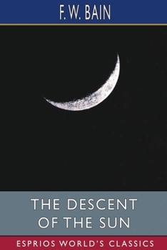 Paperback The Descent of the Sun (Esprios Classics): A Cycle of Birth Book