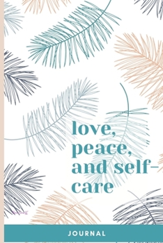 Paperback Love, Peace, and Self-Care Journal Book