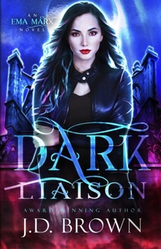 Dark Liaison - Book #2 of the Ema Marx