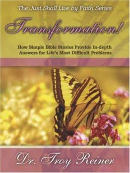 Paperback Transformation!: How Simple Bible Stories Provide In-depth Answers for Life's Most Difficult Problems Book