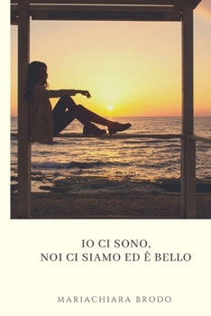 Paperback IO CI Sono, Noi CI Siamo Ed È Bello [Italian] Book