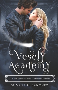 Paperback Vesely Academy: Academia de Criaturas Extraordinarias: Academia Paranormal Miniserie (Libro 1) [Spanish] Book