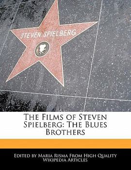 The Films of Steven Spielberg : The Blues Brothers