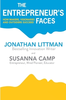 Paperback The Entrepreneur's Faces: How Makers, Visionaries and Outsiders Succeed Book