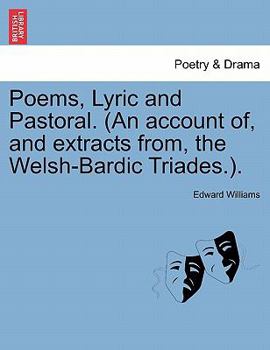 Paperback Poems, Lyric and Pastoral. (An account of, and extracts from, the Welsh-Bardic Triades.). Book