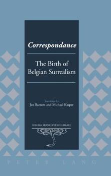 Hardcover Correspondance: The Birth of Belgian Surrealism Book