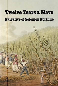 Paperback Twelve Years a Slave: Narrative of Solomon Northrup Book
