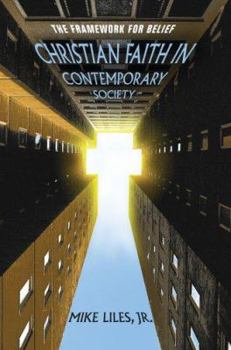 Paperback Christian Faith in Contemporary Society: The Framework for Belief Book