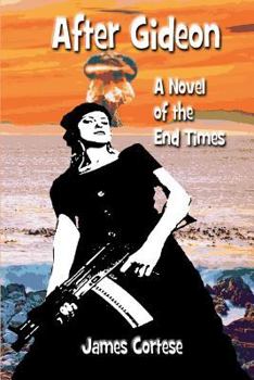 Paperback After Gideon: A Novel of the End Times Book