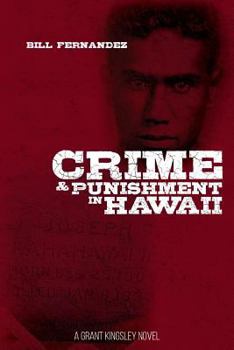 Paperback Crime & Punishment in Hawaii: A Grant Kingsley Novel Book