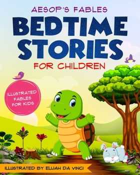 Bedtime Stories for Children: Aesop's Fables. Illustrated fables for kids.