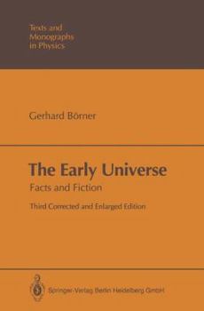 Paperback The Early Universe: Facts and Fiction Book
