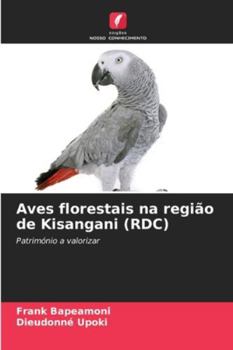 Paperback Aves florestais na região de Kisangani (RDC) [Portuguese] Book
