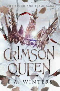 Crimson Queen - Book #4 of the Blood & Flame Saga