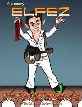 Paperback Elfez: The Undocumented Elf that Saved Christmas Book