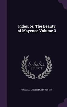 Hardcover Fides, or, The Beauty of Mayence Volume 3 Book