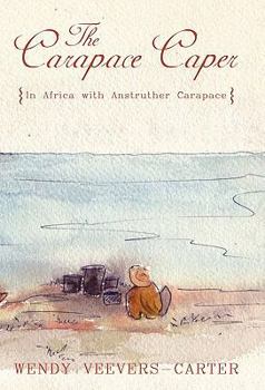 Hardcover The Carapace Caper: In Africa with Anstruther Carapace Book