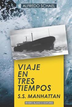 Paperback Viaje En Tres Tiempos: S.S. Manhattan [Spanish] Book