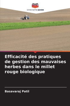 Paperback Efficacité des pratiques de gestion des mauvaises herbes dans le millet rouge biologique [French] Book