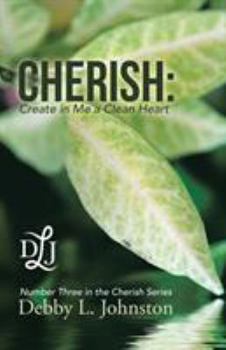 Paperback Cherish: Create in Me a Clean Heart Book