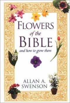 Paperback Flowers of the Bible - And How Book