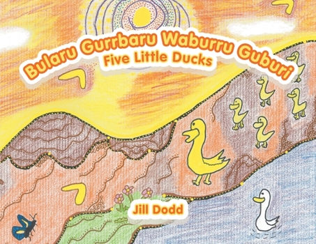 Paperback Bularu Gurrbaru Waburru Guburi: Five Little Ducks Book