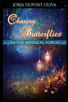 Paperback Chasing Butterflies in the Mystical Forest Book